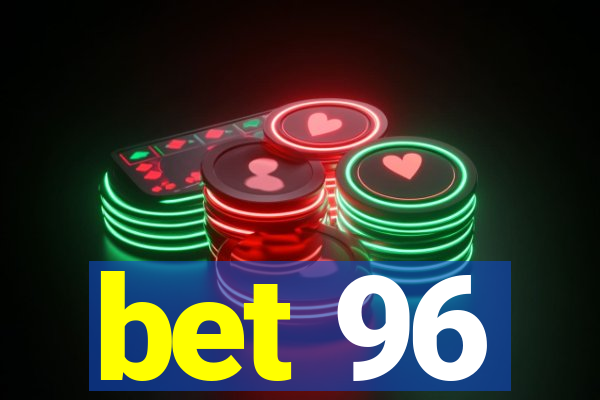 bet 96